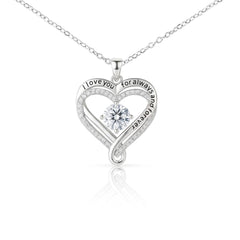 "Love You Always" Heart Necklace - For the Woman Who Means Everything